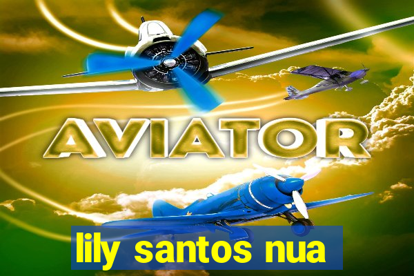 lily santos nua